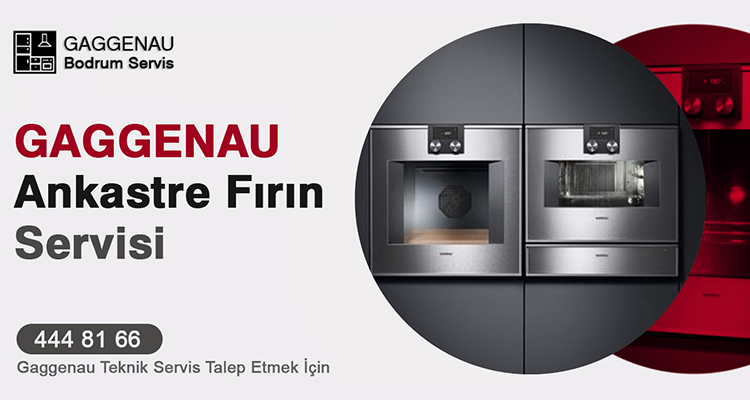 Bodrum Gaggenau Ankastre Fırın Servisi