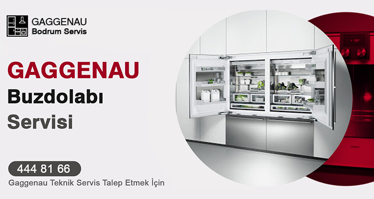 Bodrum Gaggenau Buzdolabı Servisi
