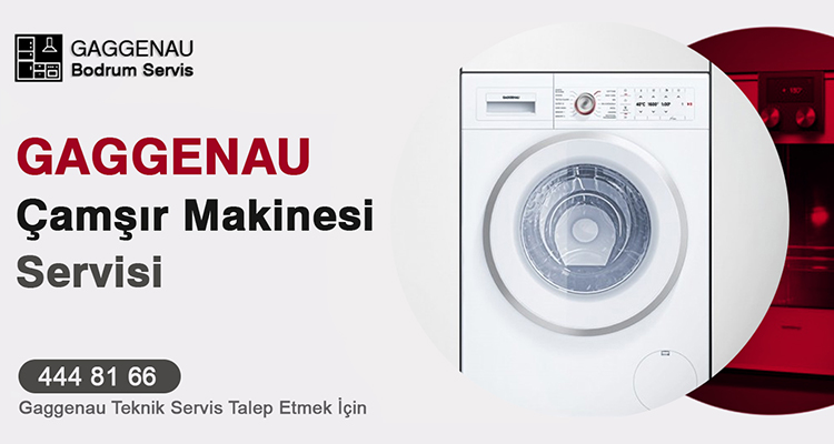 Bodrum Gaggenau Çamaşır Makinesi Servisi