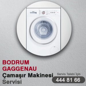 Bodrum Gaggenau Çamaşır Makinesi Servisi