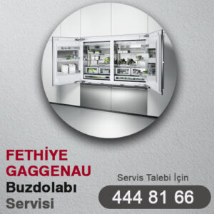 Fethiye Gaggenau Buzdolabı Servisi